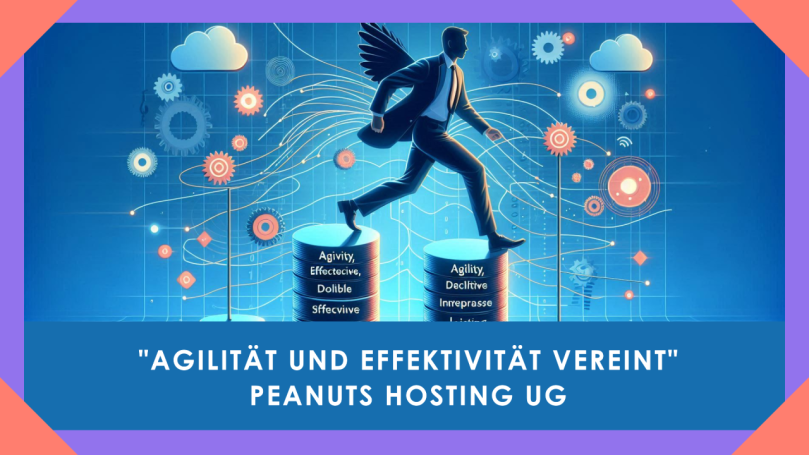 Agilität und Effektivität vereint